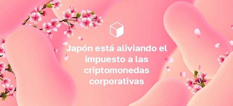 Japón está aliviando el impuesto a las criptomonedas corporativas