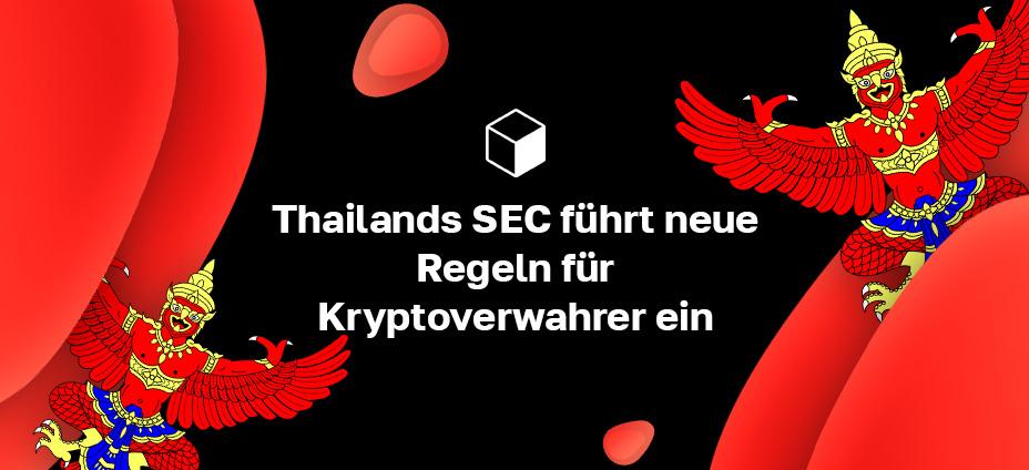 Thailands SEC führt neue Regeln für Kryptoverwahrer ein