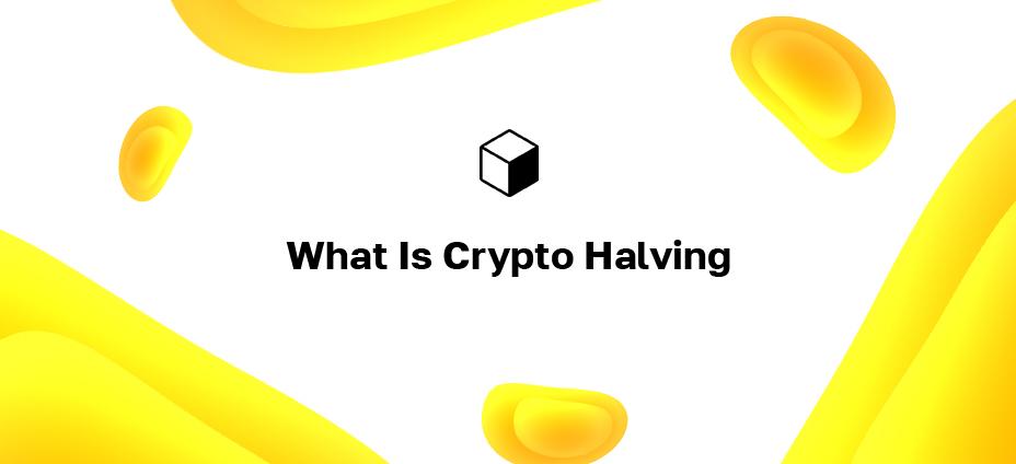 What Is Crypto Halving