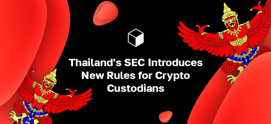 Thailand's SEC Introduces New Rules for Crypto Custodians